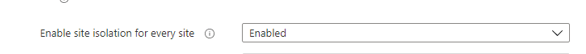 configuring a policy to enable site isolation for every site in microsoft edge