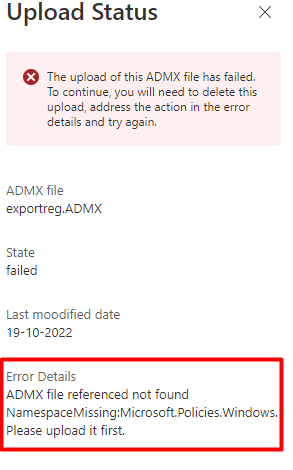 The upload of this admx file has failed. In the error details it mentions that the admx file referenced not found: Namespacemissing:Microsoft.policies.windows